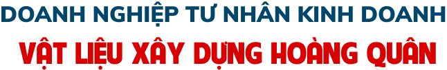 Vật Liệu Xây Dựng HOÀNG QUÂN